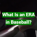 What Is an ERA in Baseball?