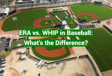 ERA vs. WHIP in Baseball: What’s the Difference?