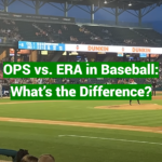 OPS vs. ERA in Baseball: What’s the Difference?