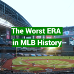 The Worst ERA in MLB History