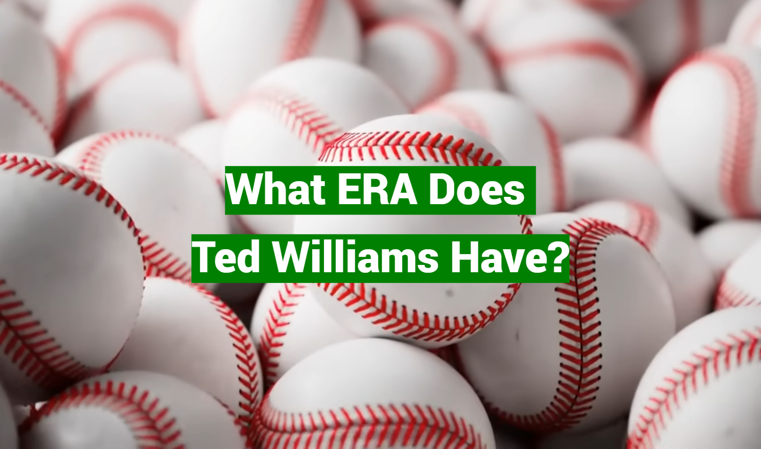 What ERA Does Ted Williams Have?