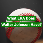 What ERA Does Walter Johnson Have?