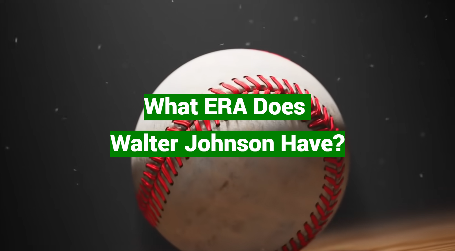 What ERA Does Walter Johnson Have?